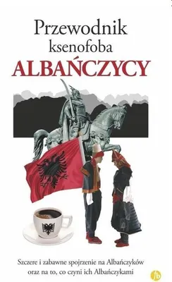 Image de Przewodnik ksenofoba. Albańczycy