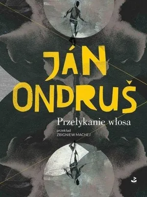 Produktbild von Biuro Literackie: Przełykanie włosa - poezja słowacka, Jan Ondruš