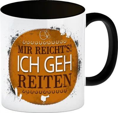 Produktbild von Mir reicht's! Ich geh reiten Kaffeebecher [Vtext2]