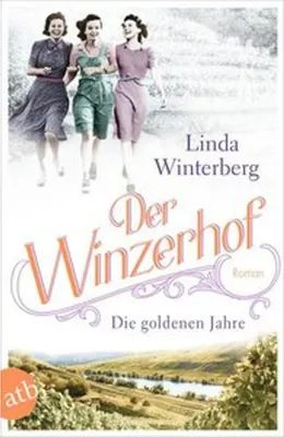 Image de Der Winzerhof - Die goldenen Jahre
