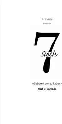 Image de 7-Siech: Das Buch über die formenden Etappen einer bewegten ersten Lebenshälfte