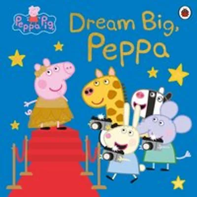 Produktbild von Peppa Pig: Dream Big, Peppa!