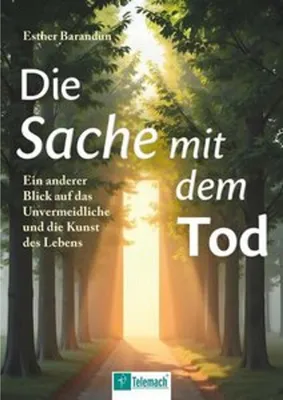 Zdjęcie produktu dla Die Sache mit dem Tod: Ein Buch über den Umgang mit Tod und Trauer