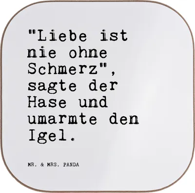 Produktbild von Mr. & Mrs. Panda Tassenuntersetzer "Liebe ist nie ohne... - Weiß - Geschenk, Spruch Sprüche Weisheiten Zitate Lustig Weisheit Worte, Getränkeuntersetzer, Coaster