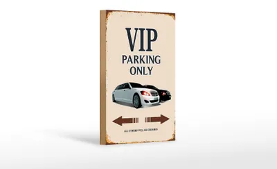 Produktbild von Holzschild Spruch 12x18cm VIP Parking only all others will