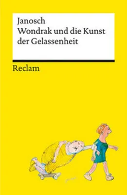 Obrázok produktu pre Wondrak und die Kunst der Gelassenheit - Philosophische Lebensweisheiten von Janoschs Kultfigur Herrn Wondrak - Reclams Universal-Bibliothek