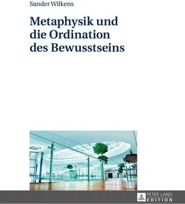 Produktbild von Metaphysik und die Ordination des Bewusstseins