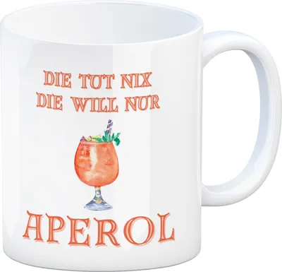 Produktbild von Aperol Kaffeebecher mit Spruch Die tut nix die will nur Aperol