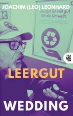 Immagine prodotto di Leergut Wedding Buch – Persönliche Erlebnisse beim Flaschensammeln im Roadmovie-Stil
