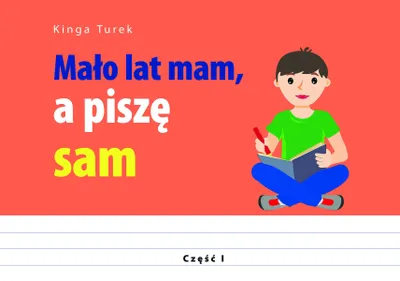 Zdjęcie produktu dla Mało lat mam, a piszę sam - elementarz do nauki pisania
