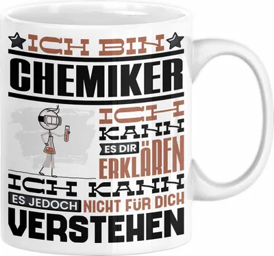 Produktbild von Chemiker Geschenk Tasse Geschenkidee für Chemiker Geburtstag Lustiger Spruch Ich Bin Chemiker Ich Kann Es Dir Erklären Aber Nicht Für Dich Verstehen (Weiß)