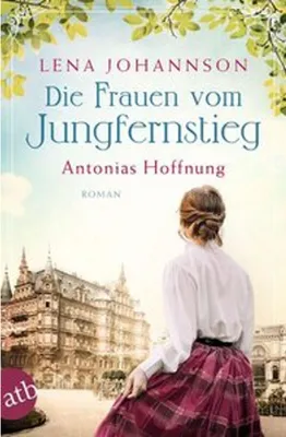 Obrázok produktu pre Die Frauen vom Jungfernstieg. Antonias Hoffnung