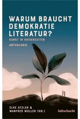 Image de Warum braucht Demokratie Literatur? Kunst in Krisenzeiten