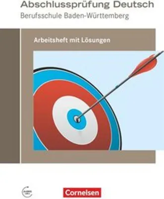 Immagine prodotto di Abschlussprüfung Deutsch - Berufsschule Baden-Württemberg. Arbeitsheft mit Lösungen