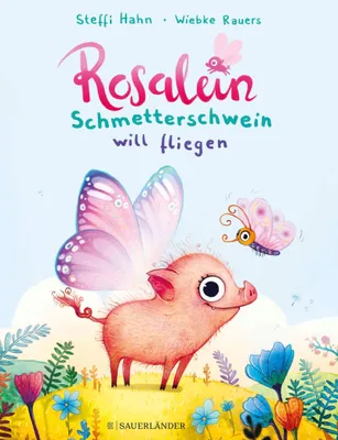 Produktbild von Rosalein Schmetterschwein will fliegen