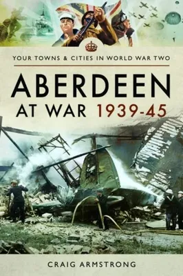 Obrázok produktu pre Aberdeen at War 1939-45