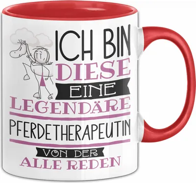 Produktbild von Pferdetherapeutin Tasse Geschenk Ich Bin Diese Eine Legendäre Pferdetherapeutin Von Der Alle Reden Geschenkidee Geburtstag Weihnachten (Rot)