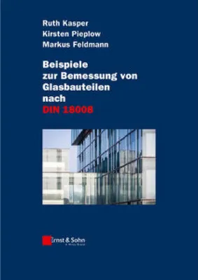 Produktbild von Beispiele zur Bemessung von Glasbauteilen nach DIN 18008