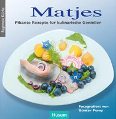 Produktbild von Matjes Kochbuch: Vielfältige Rezepte für alle erdenklichen Zubereitungsarten