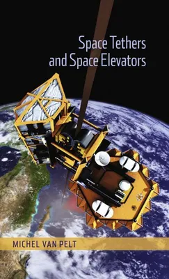 Immagine prodotto di Space Tethers and Space Elevators