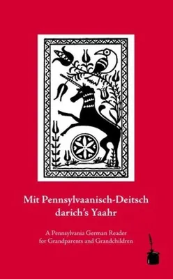 Produktbild von Mit Pennsylvaanisch-Deitsch darich's Yaahr