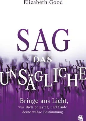Produktbild von Sag das Unsägliche