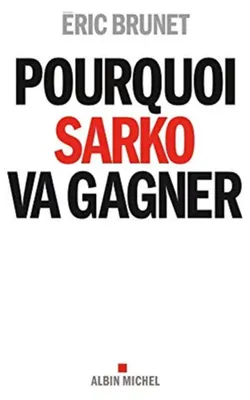 Image de Pourquoi Sarko va gagner