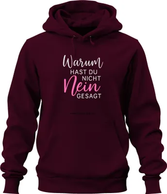 Produktbild von Warum hast du nicht Nein gesagt lustig sarkastisch Geschenk JGA Uni Hoodie Kapuzenpullover, Burgundy, S