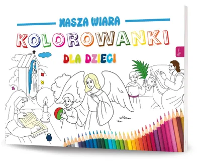 Zdjęcie produktu dla Kolorowanka edukacyjna Nasza Wiara dla dzieci - książka