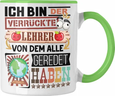 Produktbild von Trendation - Lehrer Tasse Geschenk Spruch Lustig Geschenkidee für Lehrer Geburtstag Ich Bin Der Verrückte Lehrer Grundschule Gymnasium Realschule (Grün)