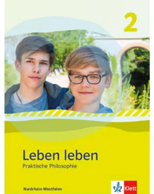 Image de Leben leben 2. Schülerbuch. Praktische Philosophie. Ausgabe Nordrhein-Westfalen ab 2017