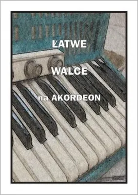 Image de Łatwe Walce Na Akordeon