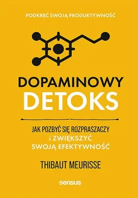 Produktbild von Dopaminowy detoks. Poradnik zwiększający efektywność i koncentrację