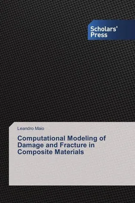 Produktbild von Computational Modeling of Damage and Fracture in Composite Materials