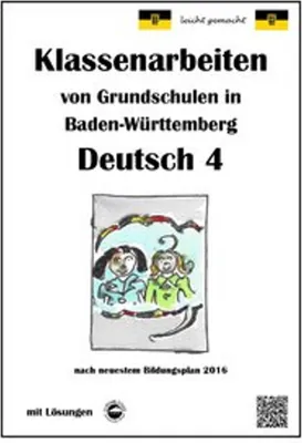 Image de Klassenarbeiten von Grundschulen in Baden-Württemberg - Deutsch 4 mit ausführlichen Lösungen nach Bildungsplan 2016