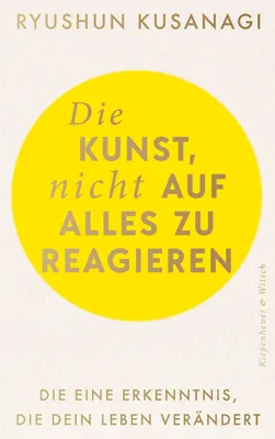 Produktbild von Die Kunst, nicht auf alles zu reagieren
