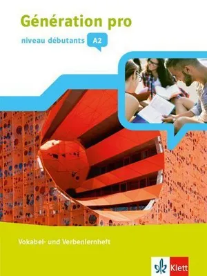 Obrázok produktu pre Génération pro - Niveau débutants. Vokabel- und Verbenlernheft. 1. Lernjahr
