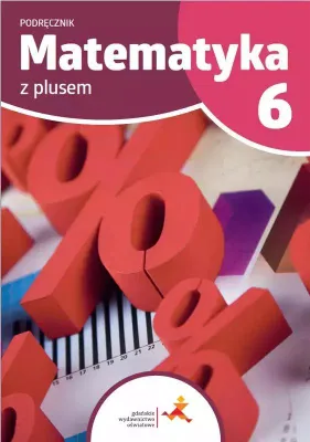 Zdjęcie produktu dla Matematyka z plusem. Podręcznik do szkoły podstawowej. Klasa 6