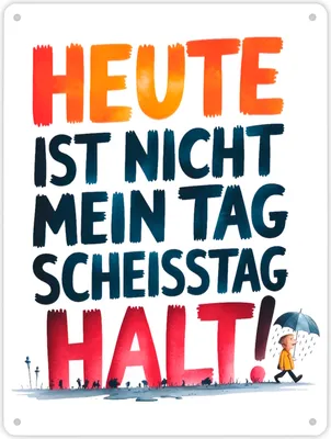 Produktbild von Heute ist nicht mein Tag Metallschild XL in 21x28 cm Scheisstag