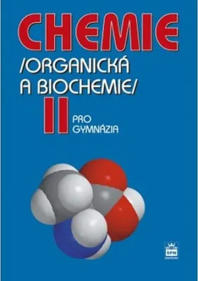 Immagine prodotto di Chemie pro gymnázia II. - Organická a biochemie (kolektiv autorů)