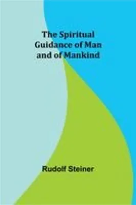 Zdjęcie produktu dla The Spiritual Guidance of Man and of Mankind