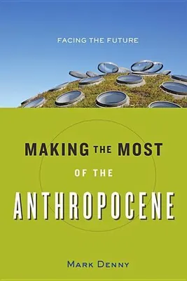 Produktbild von Making the Most of the Anthropocene