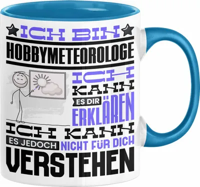 Produktbild von Hobbymeteorologe Geschenk Kaffee-Tasse Geschenkidee für Hobbymeteorologe Ich Bin Hobbymeteorologe Ich Kann Es Dir Erklären Jedoch Nicht Für Dich Verstehen Spruch Lustig (Blau)