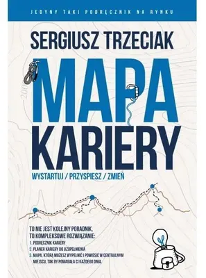Zdjęcie produktu dla Mapa Kariery. Wystartuj/Przyspiesz/Zmień - Sergiusz Trzeciak