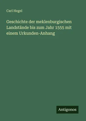 Produktbild von Geschichte der meklenburgischen Landstände bis zum Jahr 1555 mit einem Urkunden-Anhang