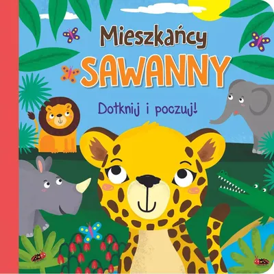 Produktbild von Dotknij i poczuj. Mieszkańcy sawanny