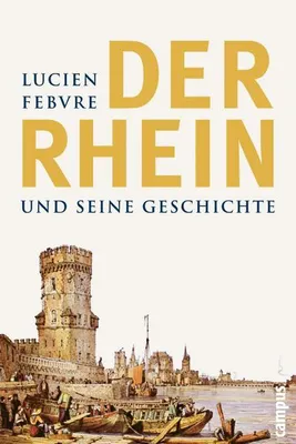 Immagine prodotto di Der Rhein und seine Geschichte
