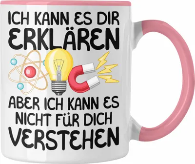 Produktbild von Trendation - Phyyiker Geschenk Tasse Lustiger Spruch Geschenkidee für Physik Lehrer Student Dozent Kaffeetasse Becher (Rosa)