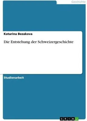 Immagine prodotto di Die Entstehung der Schweizergeschichte
