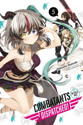 Produktbild von Combatants Will Be Dispatched!, Vol. 5 (light novel)